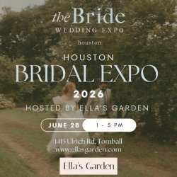 The Bride Expo HTX @ Ella’s Garden