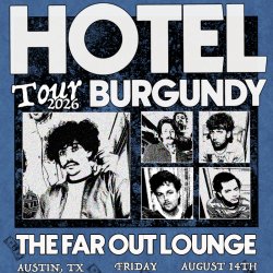 Hotel Burgundy w/ Wild Heaven and Mourning After at The Far Out Lounge