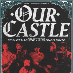Our Castle @ Sneaky Pete's, Edinburgh