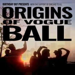 Silhouettes of people voguing against a sunset sky with a New York skyline in the back. Big black text reads "ORIGINS OF VOGUE BALL". Above that reads "BIRTHDAY 007 PRESENTS"