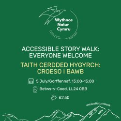 Accessible Story Walk / Taith Cerdded Hygyrch