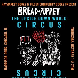 Bread & Puppet's The Upside Down World Circus