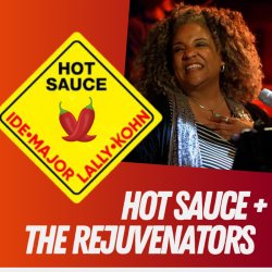 Hot Sauce + The Rejuvenators (with Wanda Houston)