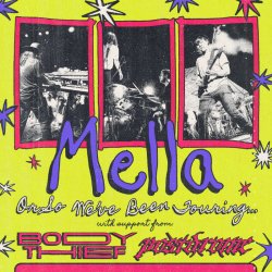 Mella - Or So We've Been Touring... with support from Body Thief & Postdrome