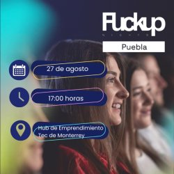 Fuckup Nights edición Tec de Mty, Campus Pue