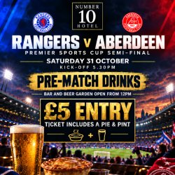 Rangers v Aberdeen - Pre-Match Beer Garden - Saturday 31 October
