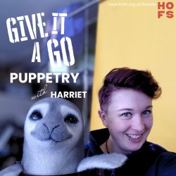 Give It A Go - Puppetry with Harriet - Block Two