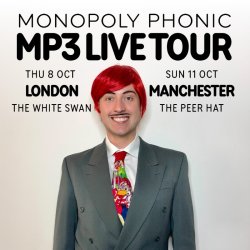 Monopoly Phonic and Friends: MP3 Live Tour – London