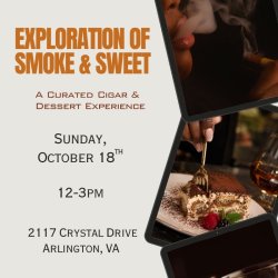 Exploration of Smoke & Sweet: A Curated Cigar & Dessert Experience