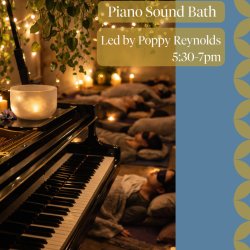 Piano Sound Bath | Led by Poppy Reynolds