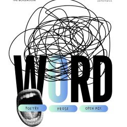 WORD - SPOKEN WORD NIGHT AT THE BOILEROOM