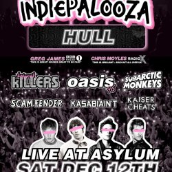 HULL - Asylum - Indiepalooza - "the UK's BEST Indie Festival"