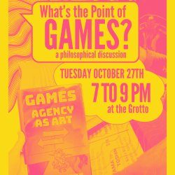 What's the Point of Games? A Philosophical Discussion