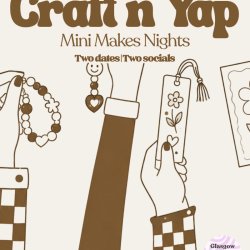 Craft & Yap: Mini Makes Night