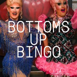 BOTTOMS UP BINGO - A Night of Bingo, Games & Cabaret