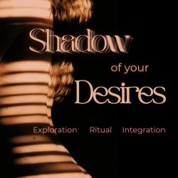 SHADOW of your DESIRES