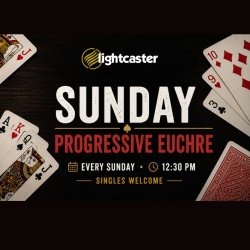 Sunday Progressive Euchre at Lightcaster