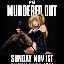 MURDERED OUT - SUN NOV 1ST