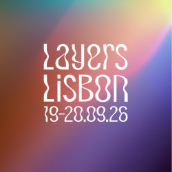 Layers Lisbon 2026