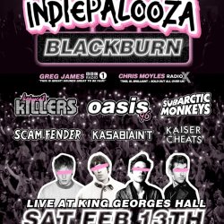BLACKBURN - King George's Hall - Indiepalooza - "the UK's BEST Indie Festival"