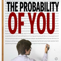 The Probability of You