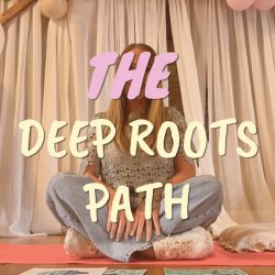 The Deep Roots Path | 8 Hours | £325