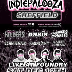 SHEFFIELD - Foundry - Indiepalooza - "the UK's BEST Indie Festival"