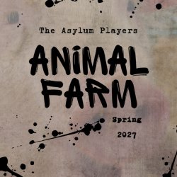 ANIMAL FARM by The Asylum Players