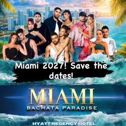 SM Miami Bachata Paradise 2027