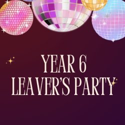 Year 6 Leavers' Party 2026