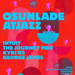 Osunlade/Atjazz At Herd, Suppoert From The Journey Men, Kyri, Intuit And George James