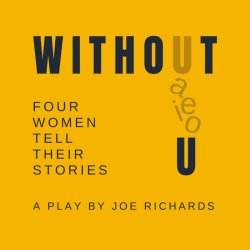 Without U - Theatre