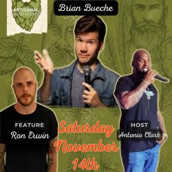 This image contains a promotion for a comedy show happening November 14th at 8pm at Artisanal Brew Works in Saratoga NY. Comedians Antonio Clark, Ron Ervin and Brian Bueche are to perform.