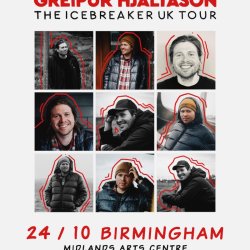 GREIPUR HJALTASON - THE ICEBREAKER TOUR - BIRMINGHAM (EARLY SHOW)