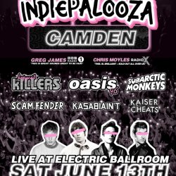 CAMDEN - Electric Ballroom - Indiepalooza - "the UK's BEST Indie Festival"