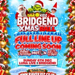 RAVE KIDZ XMAS BALL - BRIDGEND