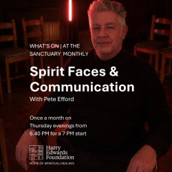 Spirit Faces & Communication with Pete Efford | Monthly
