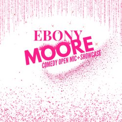 EBONY MOORE & FRIENDS PRESENTS: