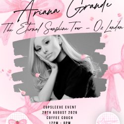 Ariana Grande: The Eternal Sunshine Tour cupsleeve event!