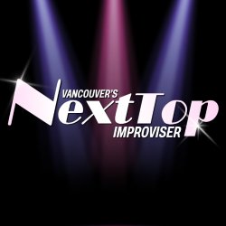 Vancouver's Next Top Improviser
