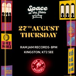 Space At The Table - Bank Holiday Ram Jam