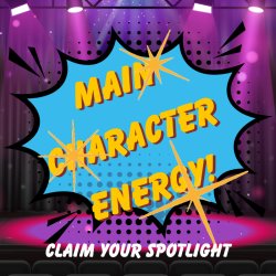 Main Character Energy - Claim Your Spotlight! A 3 Day Theatre Workshop (Year 7 - 11)