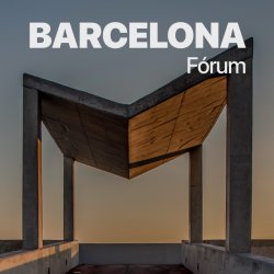 Ruta Barcelona Fórum