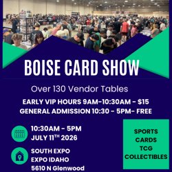Boise Card & Collectible Show July 11th 2026