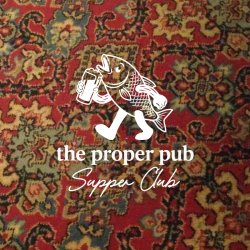 The Proper Pub Supper Club