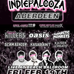 ABERDEEN - Beach Ballroom - Indiepalooza - "the UK's BEST Indie Festival"