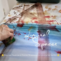 Liminal Spaces: Honouring the Place Between No Longer and Not Yet - Drawing & Poetry Workshops