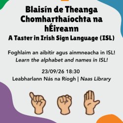 Blaisín de Theanga Chomharthaíochta na hÉireann | A Taster in Irish Sign Language (ISL)