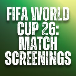 FIFA WORLD CUP 26: MATCH SCREENINGS