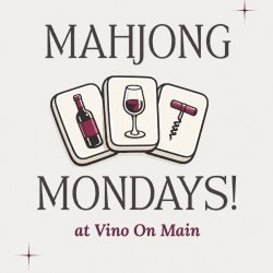 Mahjong Monday At Vino On Main